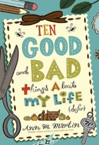 Ten Good and Bad Things About My Life (So Far)